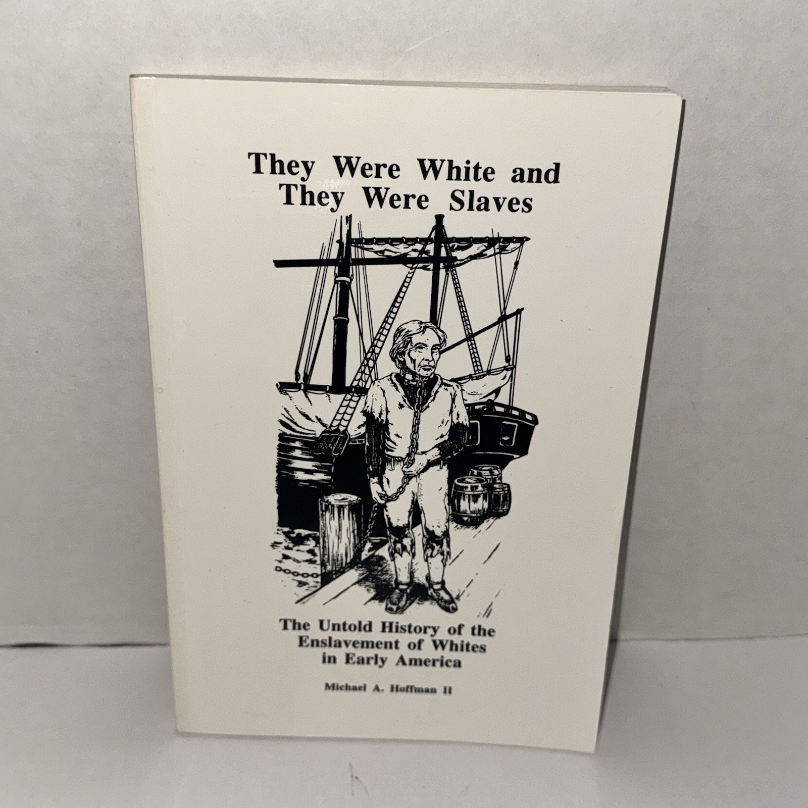 They Were White and They Were Slaves Michael A Hoffman II 4th Ed 1992 History