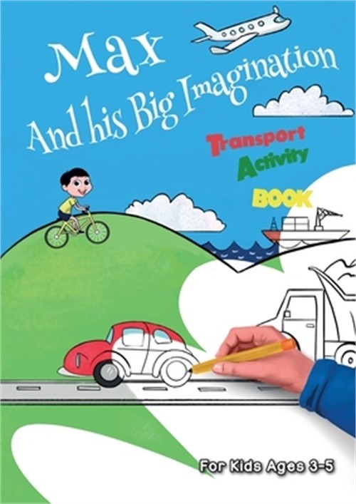 Max And his Big Imagination – Transport Activity Book (Paperback or Softback)