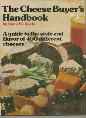 The cheese buyer’s handbook – Textbook, by Daniel O’Keefe – Very Good g