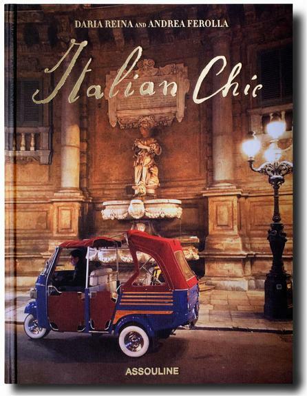 ITALIAN CHIC ~ ITALY IS ITALY. EVERYWHERE ELSE is EVERYWHERE ELSE ~ ASSOULINE HC