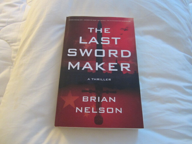 The Course of Empire Ser.: The Last Sword Maker : A Thriller by Brian Nelson…