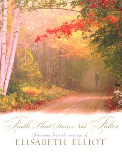Faith That Does Not Falter – Hardcover By Elliot, Elisabeth – GOOD