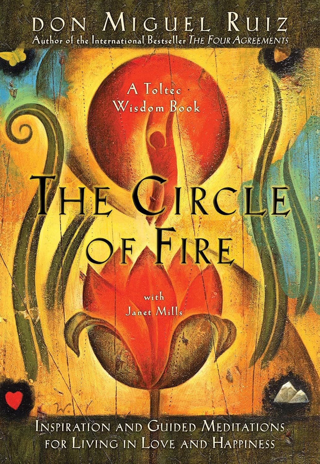 The Circle of Fire by Don Miguel Ruiz, Brand New!