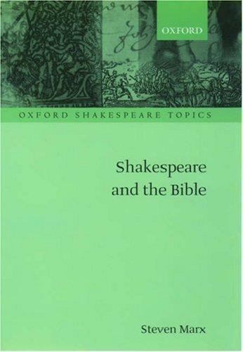 Shakespeare and the Bible by Steven Marx (2000, Uk-Trade Paper)