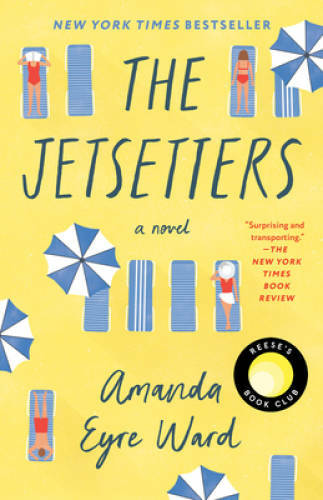 The Jetsetters: A Novel – Paperback By Eyre Ward, Amanda – GOOD