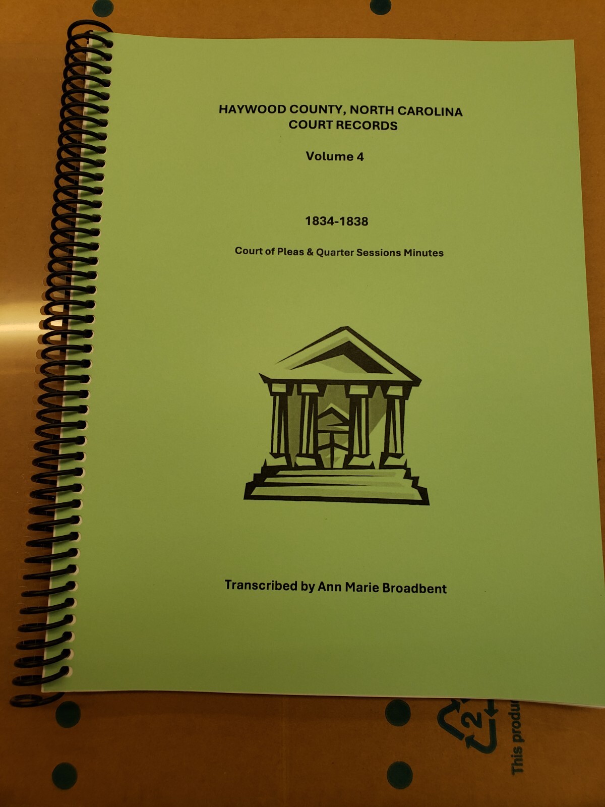 HAYWOOD County, NC COURT RECORDS, Vol 4 1834-1838, by Broadbent, Book 288 pages