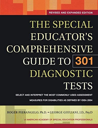 The Special Educator’s Comprehensive Guide to 301 Diagnostic Tes