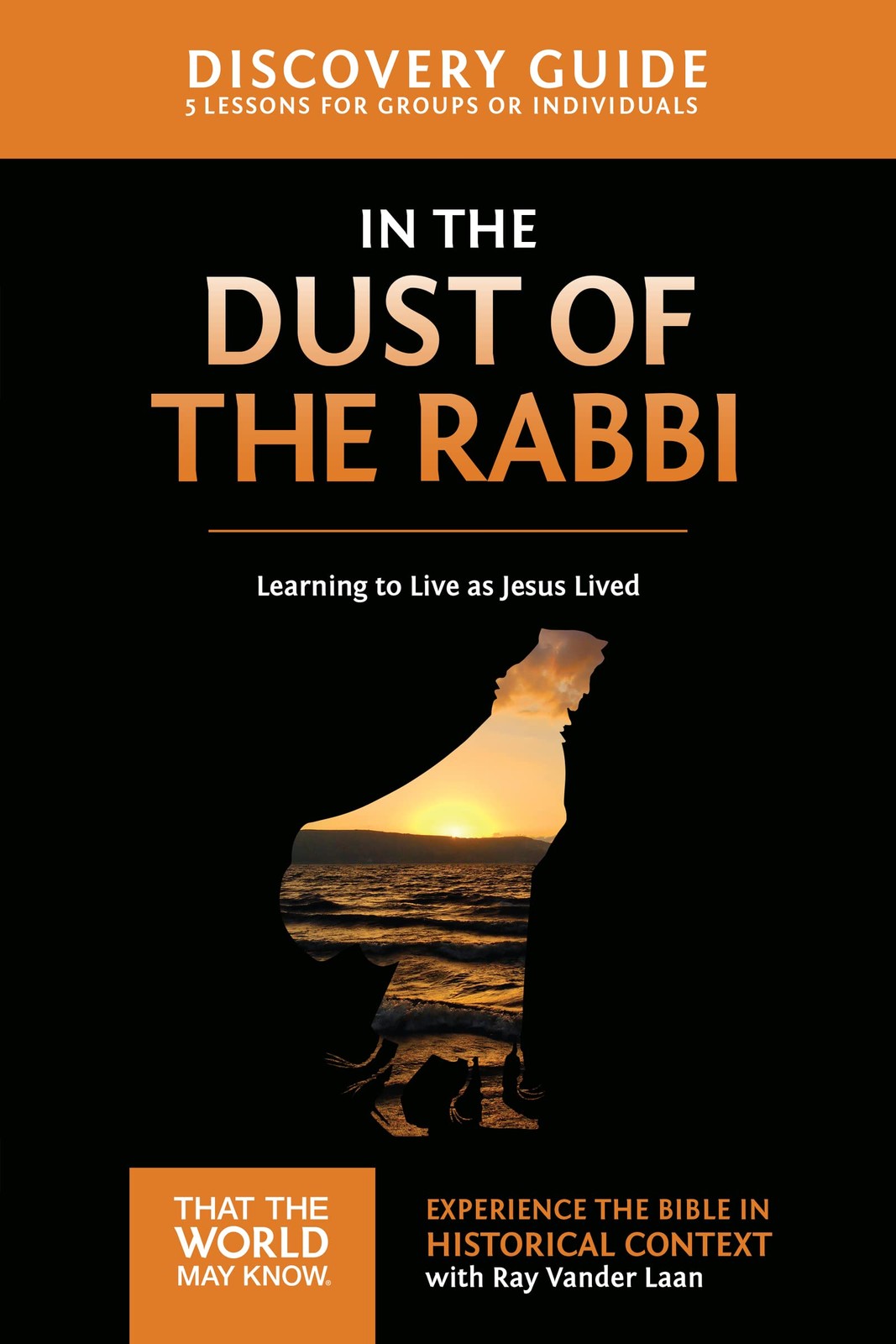 In the Dust of the Rabbi Discovery Guide: Learning to Live as Jesus Lived (6…