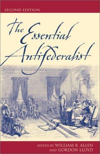 The Essential Antifederalist by
