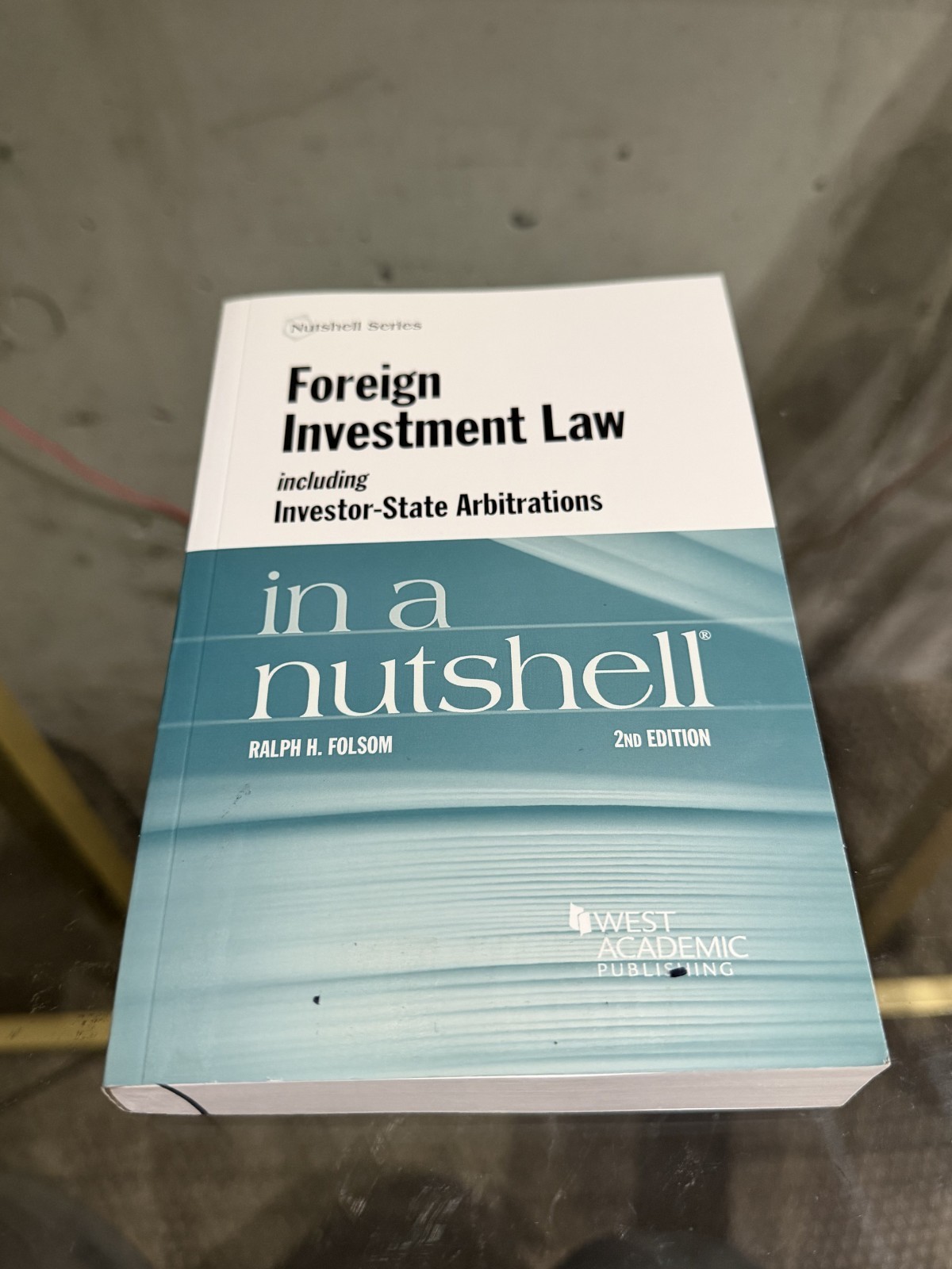Foreign Investment Law Including Investor-State Arbitrations in a Nutshell by…