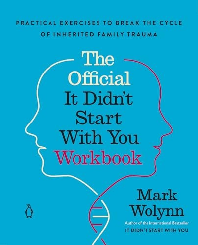 The Official It Didn’t Start With You Workbook: Practical Exercises to Break the