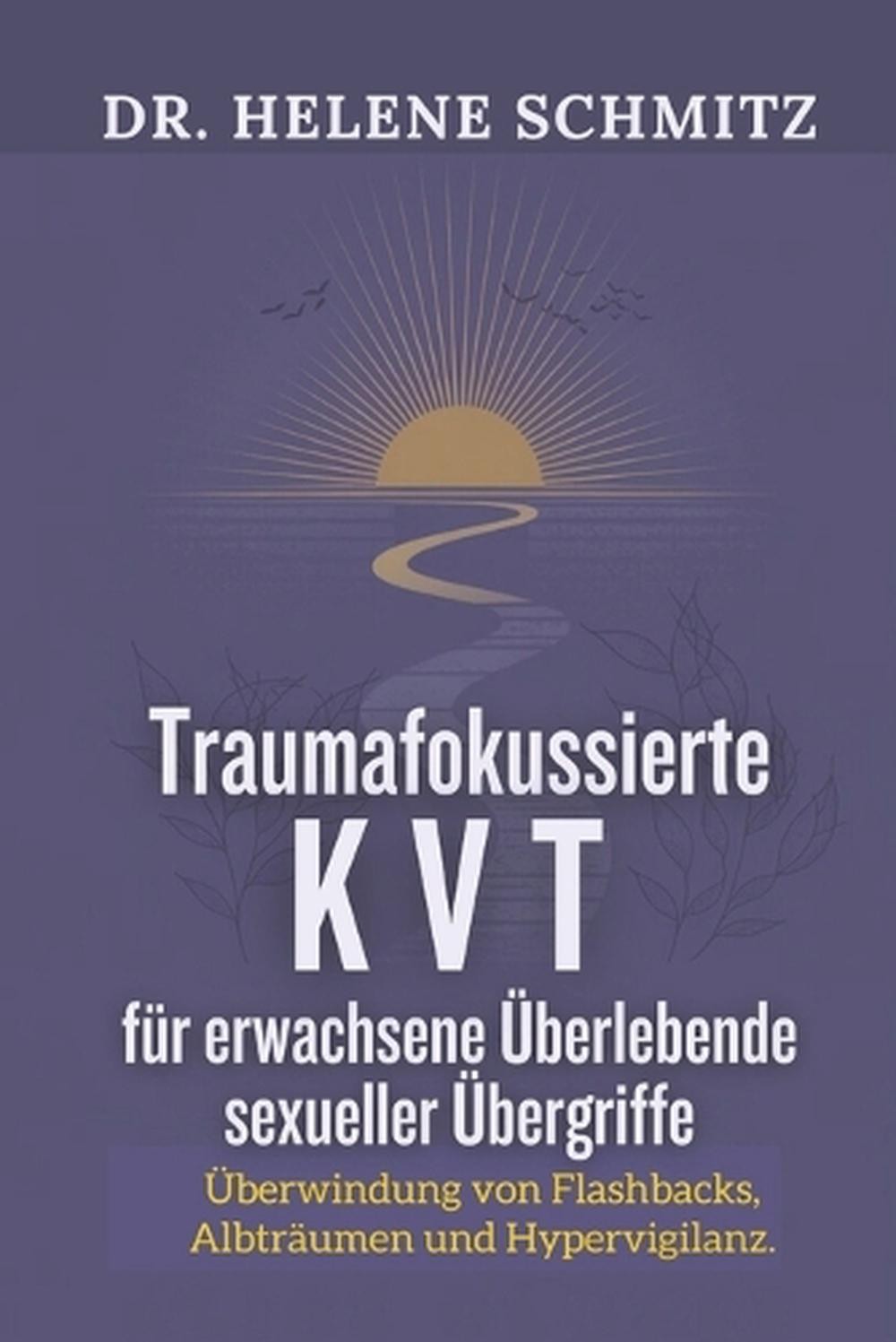 Trauma-fokussierte KVT fr erwachsene berlebende sexueller bergriffe: ?berwindung