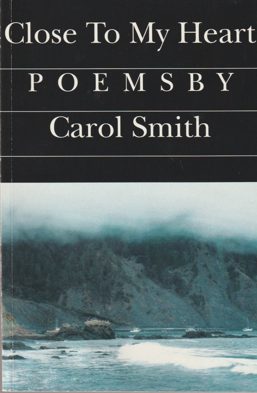 Close to My Heart by Carol Smith, 2006 SC, Signed by Carol