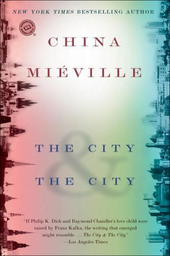 The City & the City: A Novel by China Mieville (034549752X) Paperback
