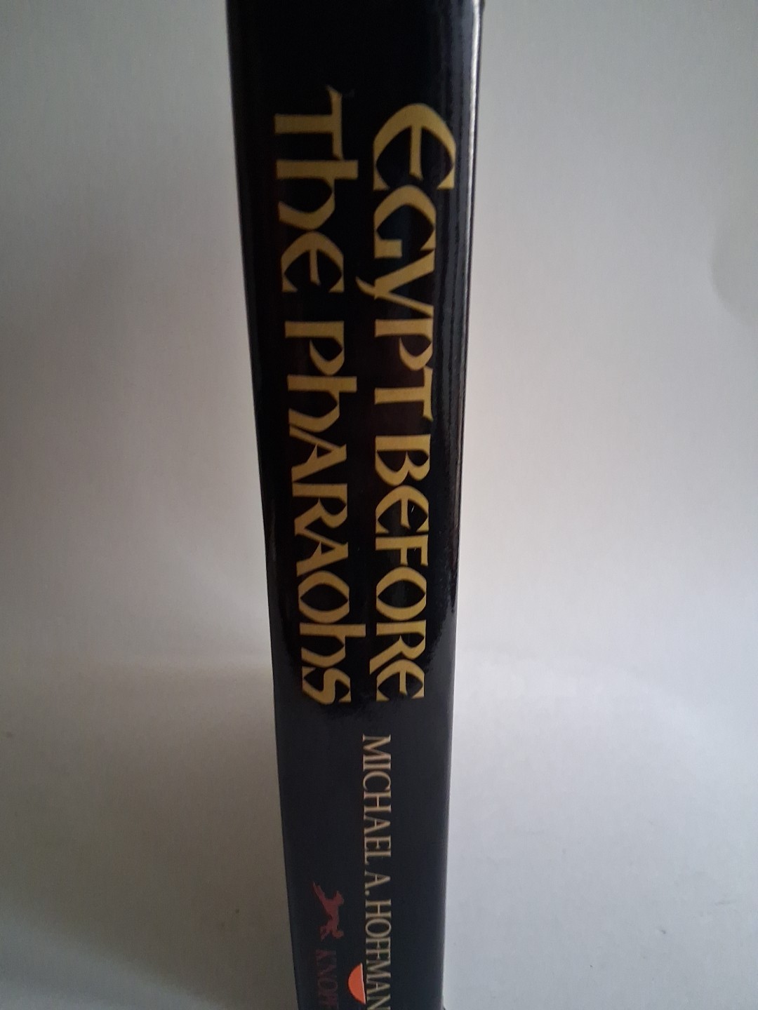 Egypt Before the Pharaohs: The Prehistoric Fo… by Hoffman, Michael A. HC 1st
