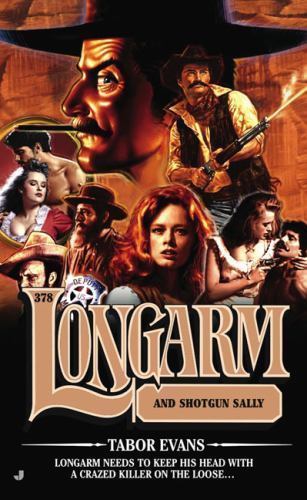 Longarm and Shotgun Sallie 378 by Tabor Evans (2010, Uk- a Format Paperback)