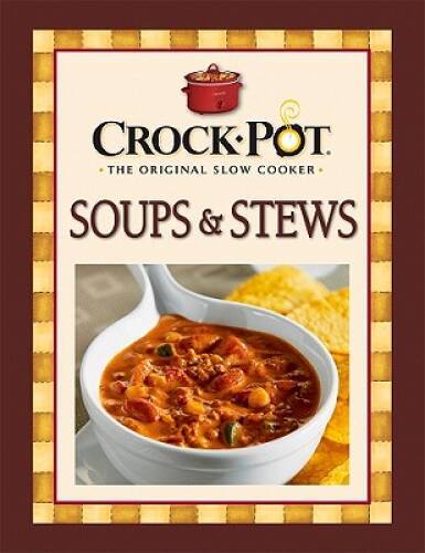 Crock-Pot Soups & Stews Recipes – Spiral-bound – GOOD