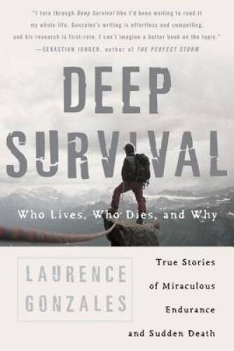 Deep Survival: Who Lives, Who Dies, and Why – Paperback – GOOD