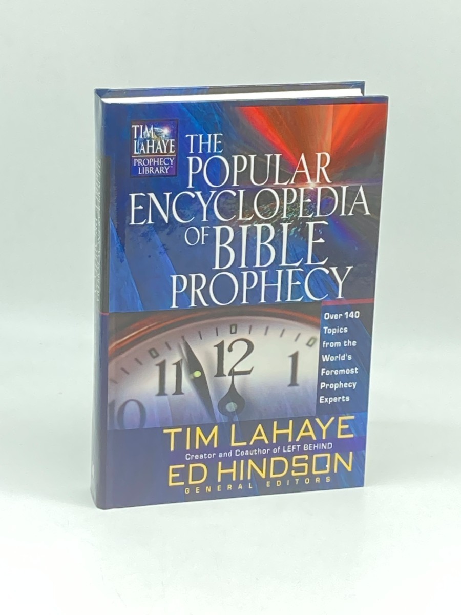 The Popular Encyclopedia of Bible Prophecy Over 150 Topics from the World’s