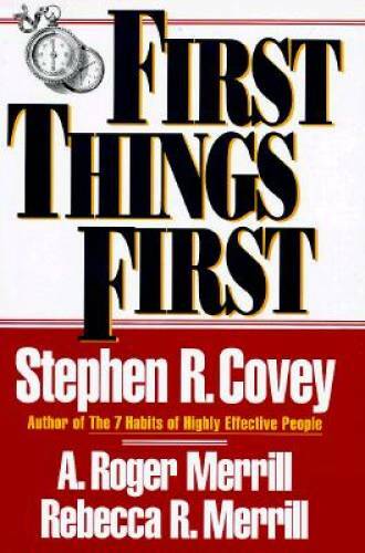 First Things First – Hardcover By Covey, Stephen R. – VERY GOOD