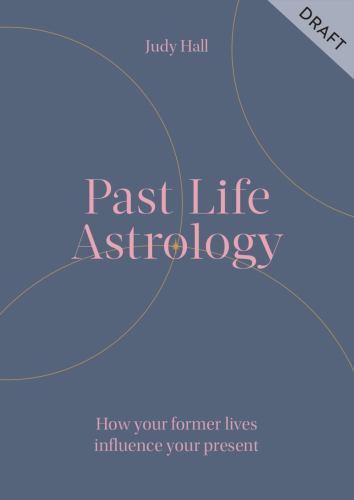 Past Life Astrology by Hall, Judy