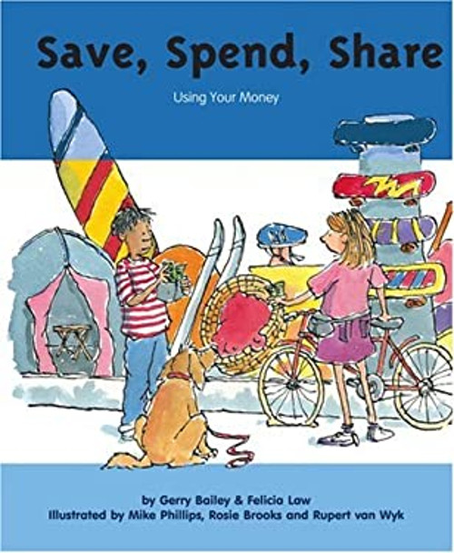Save, Spend, Share : Using Your Money Hardcover Gerry, Law, Felic