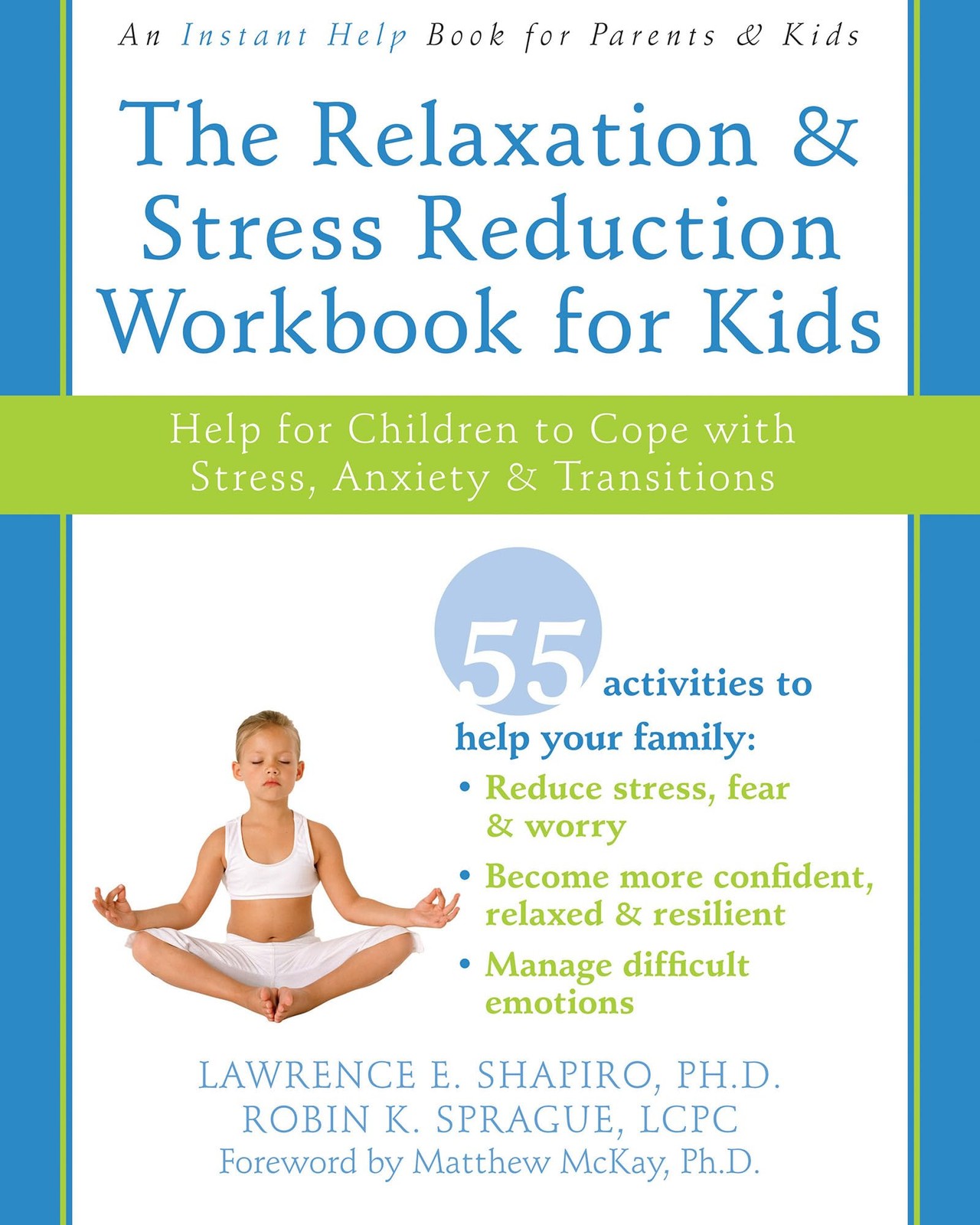 The Relaxation and Stress Reduction Workbook for Kids: Help for Children to …