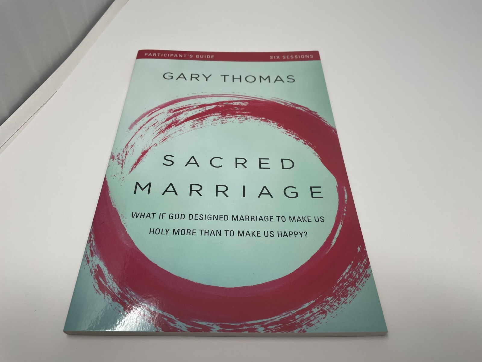 Sacred Marriage Participants Guide SC: What If God…, Thomas Gary