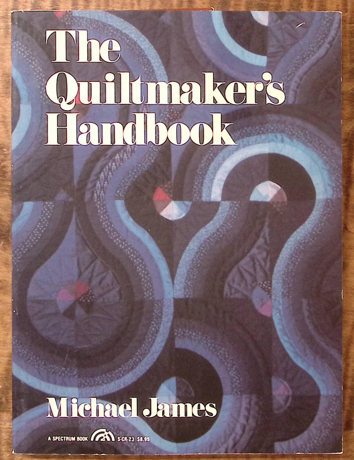 1978 THE QUILTMAKER’S HANDBOOK MICHAEL JAMES A GUIDE TO DESIGN EXC B381
