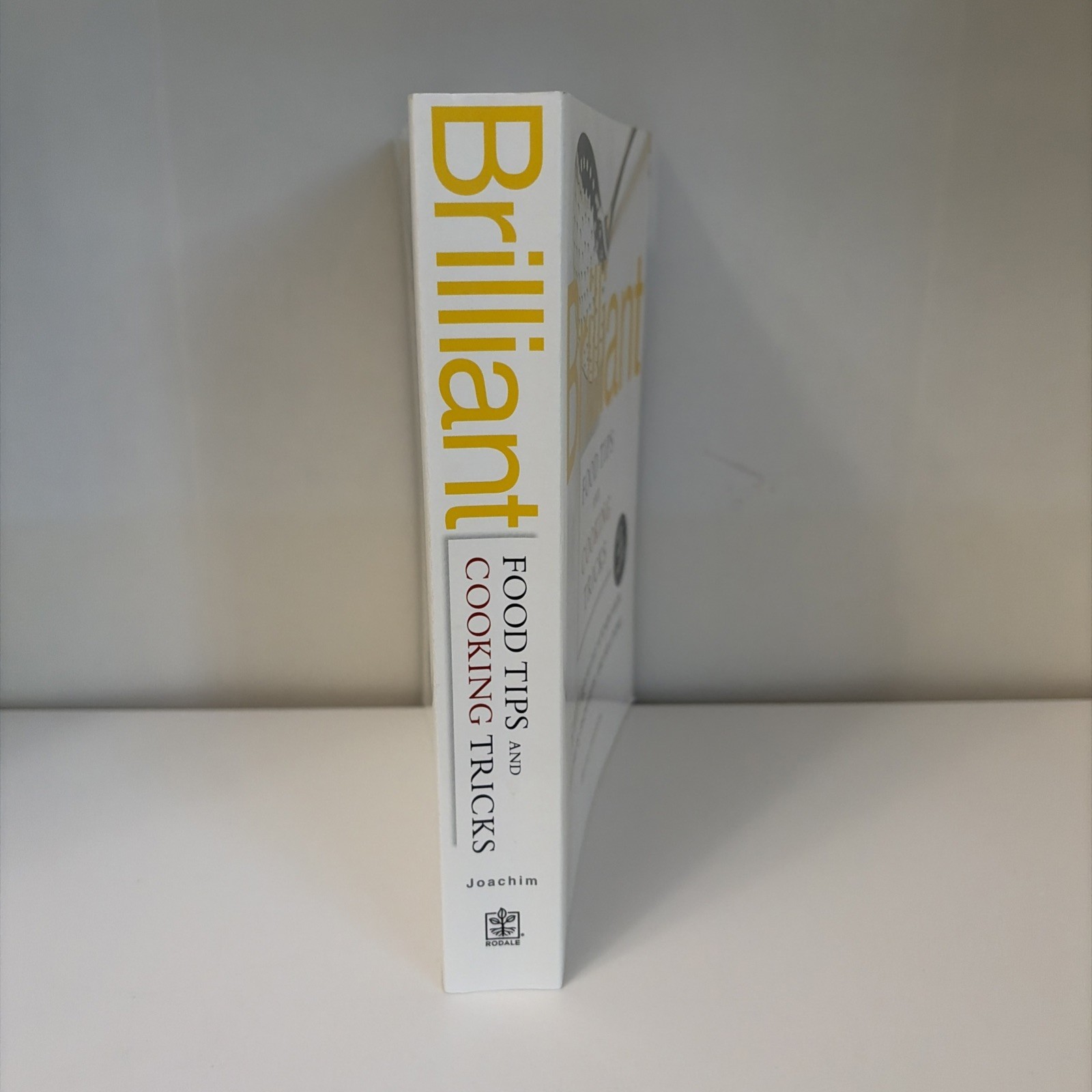 Brilliant Food Tips And Cooking Tricks By David Joachim, Cookbook