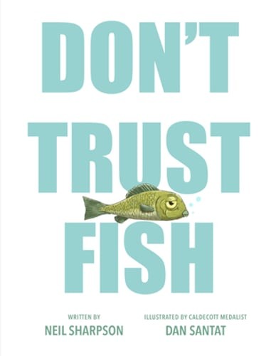 Don’t Trust Fish by Neil Sharpson: New