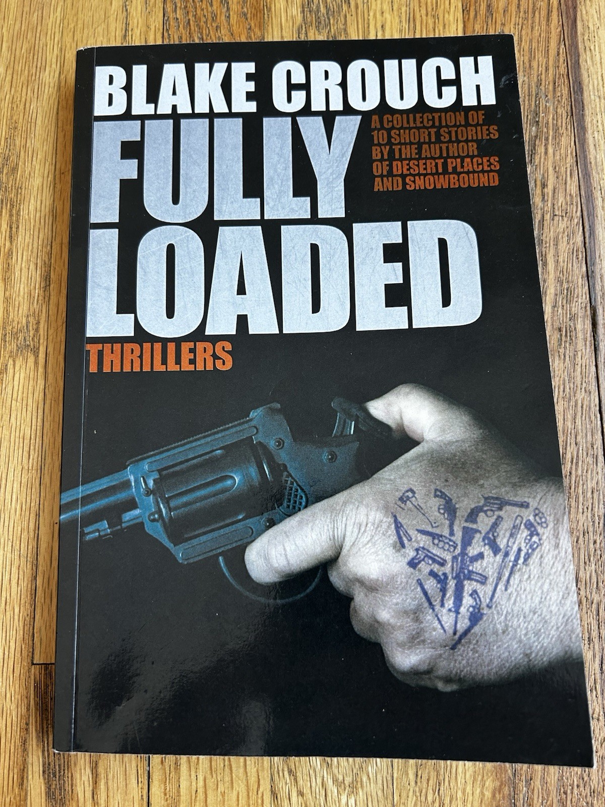 Fully Loaded Thrillers by Blake Crouch (2011, Trade Paperback) SIGNED