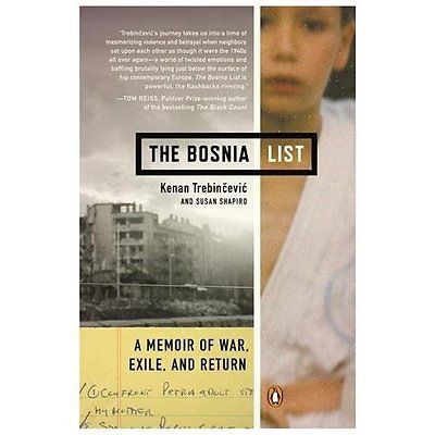 The Bosnia List: A Memoir of War, Exile, and Return