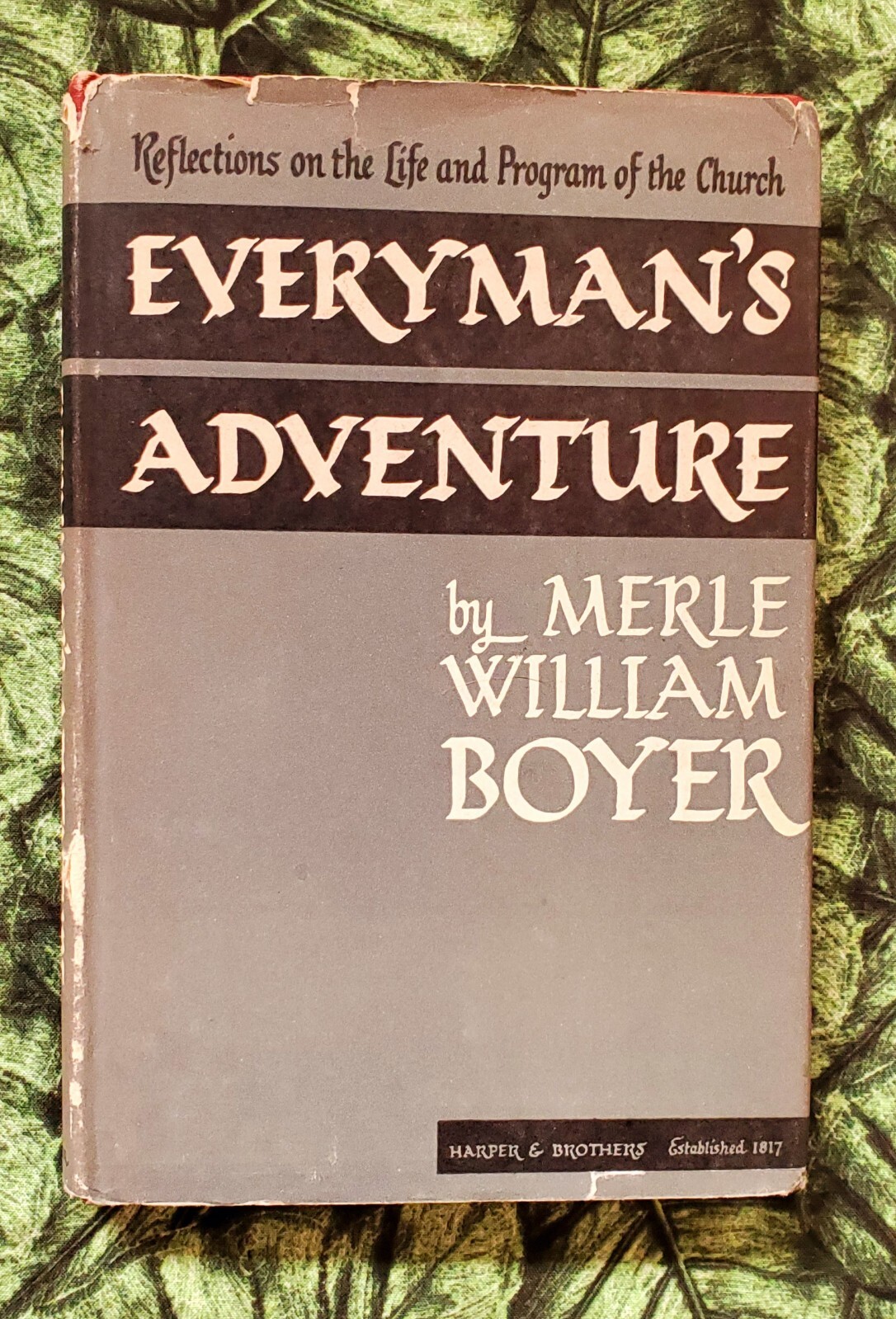Everyman’s Adventure by Merle William Boyer, 1947, HC/DJ