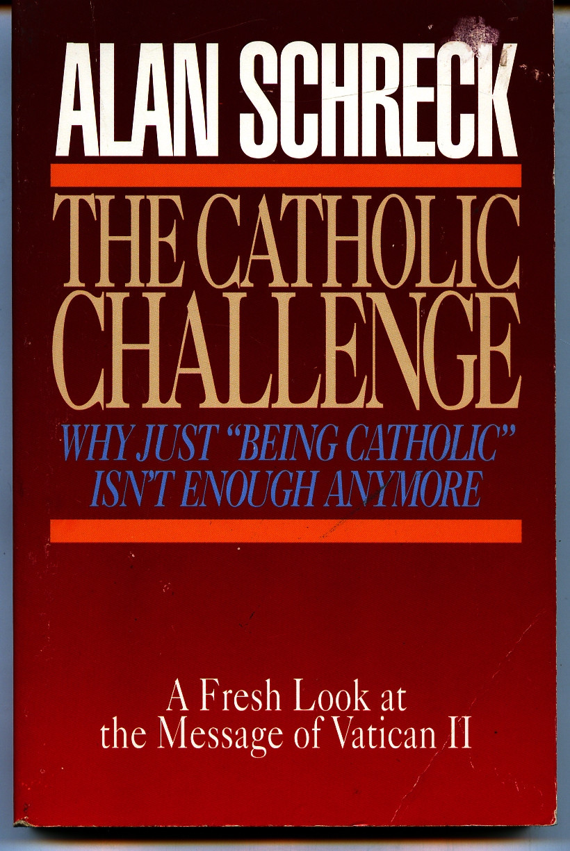 CATHOLIC CHALLENGE, VATICAN II, SCHRECK, NEW 241 PAGES 1991, NEW POSTPD or OFFER