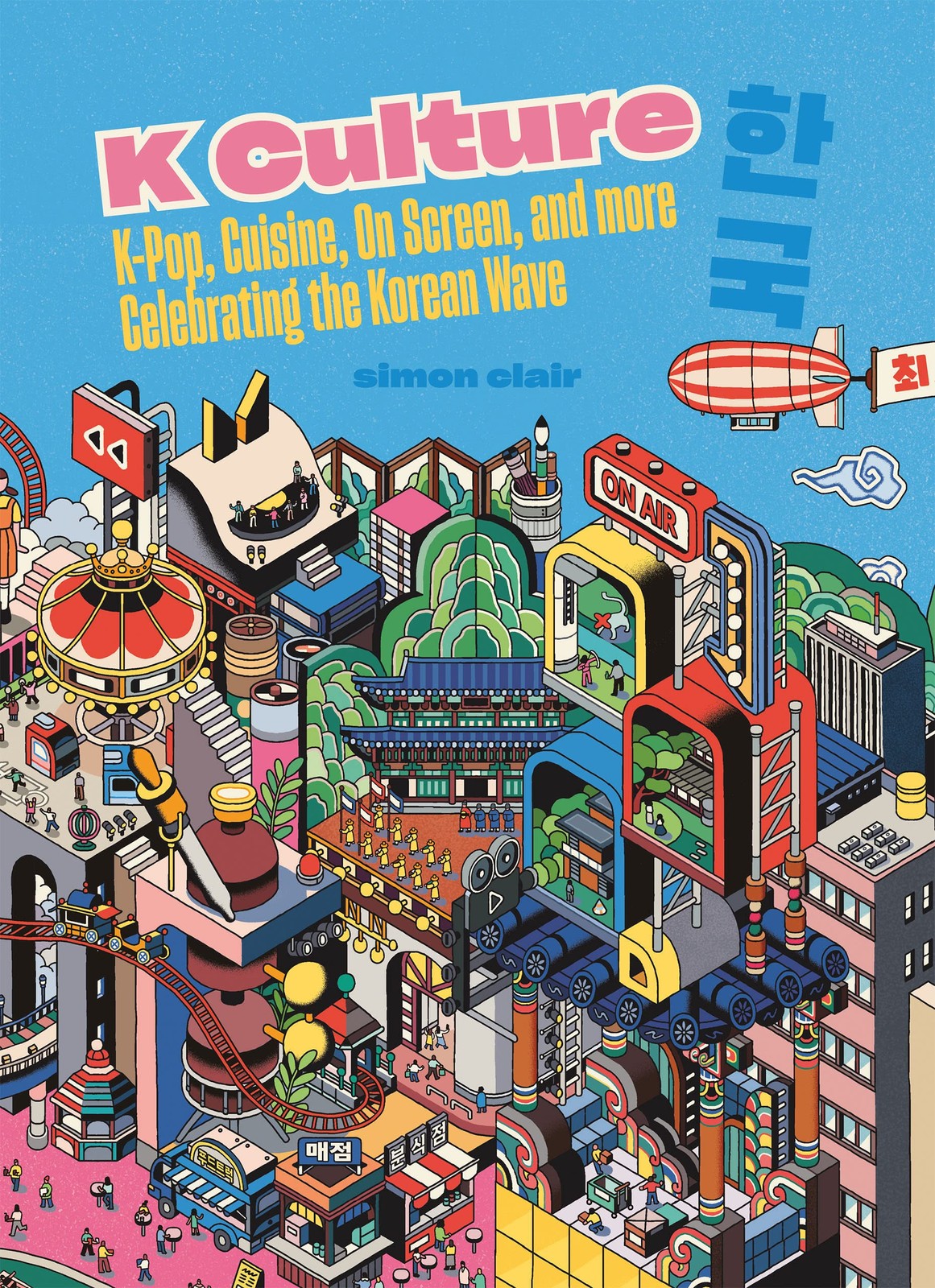 K Culture: K-pop, Cuisine, On Screen, And More – Celebrating The Korean Wa…