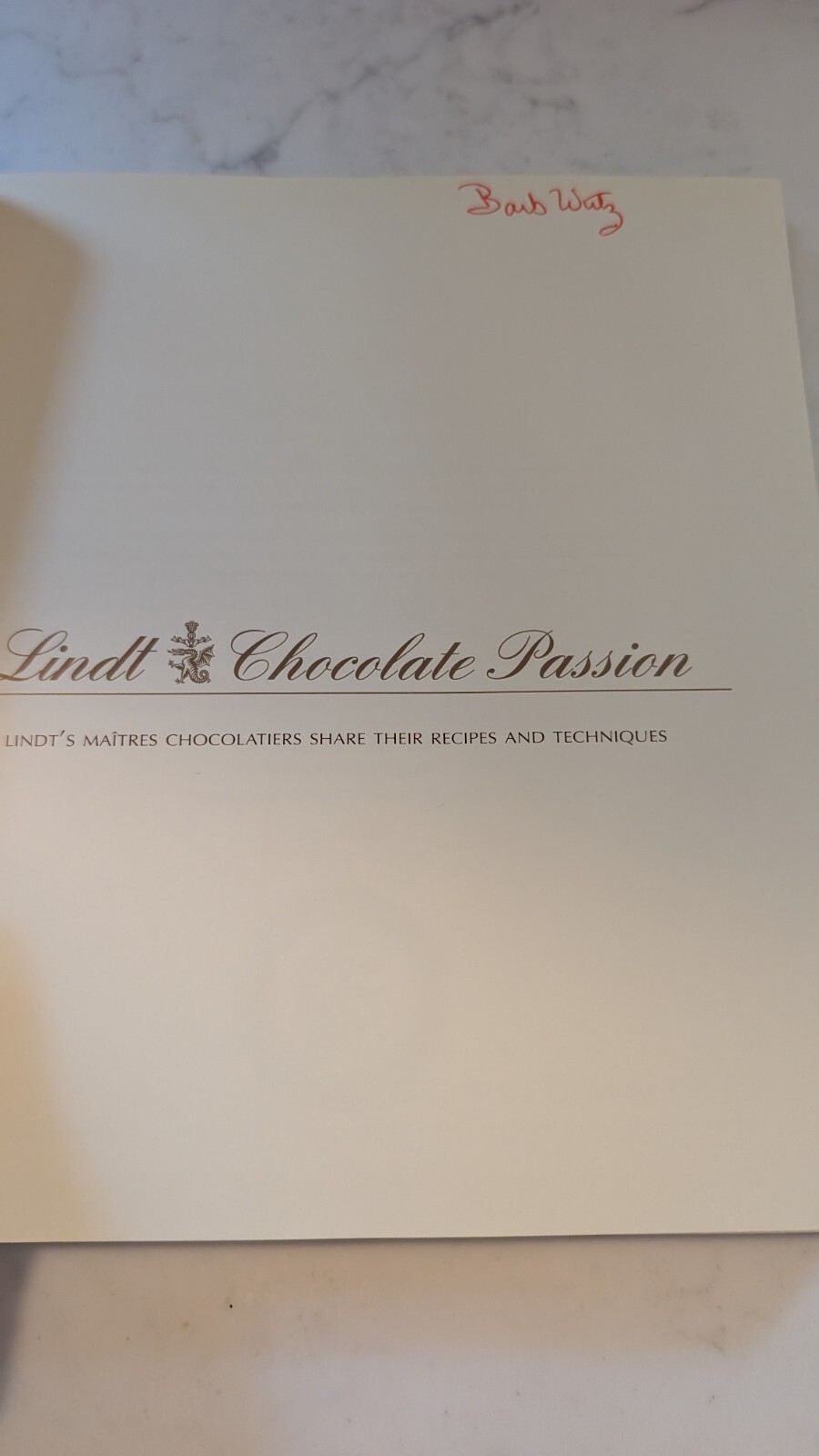 Lindt Chocolate Passion 2007 Hardcover 228 Pages Delicious Recipes & Techniques