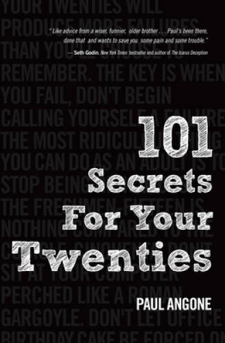 101 Secrets For Your Twenties – Paperback By Angone, Paul – GOOD