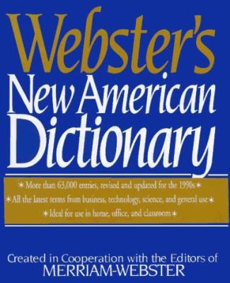Webster’s New American Dictionary by Merriam-Webster (editors)