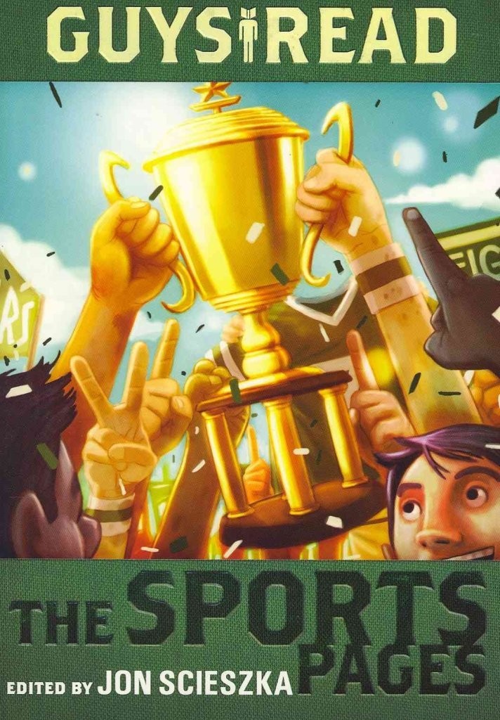 Guys Read: The Sports Pages: Ten Thrilling Sports Stories About Victory and …