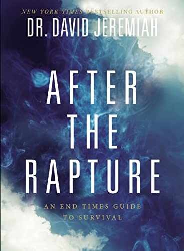 After the Rapture: An End Times – Paperback, by Jeremiah Dr. David – Very Good