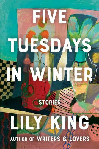 Three Tuesdays in Winter by Lily King (2021, Hardcover)