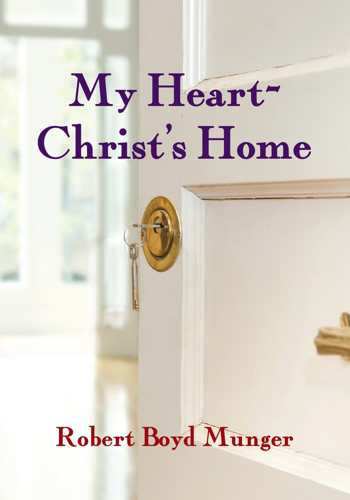 My Heart-Christ’s Home