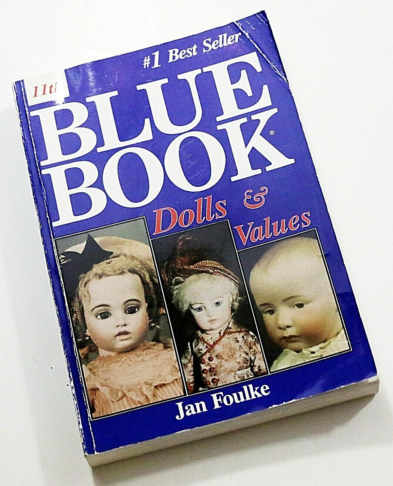 Blue Book of Dolls & Values 11th Edition Jan Foulke Color Photos 368 Pages