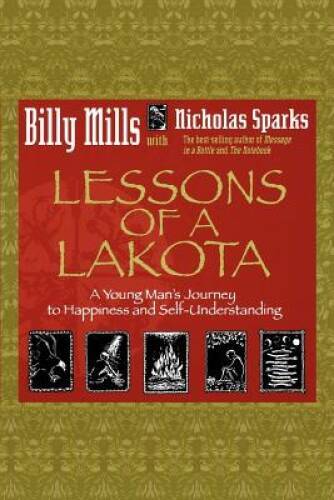 Lessons of a Lakota – Paperback By Mills, Billy – GOOD