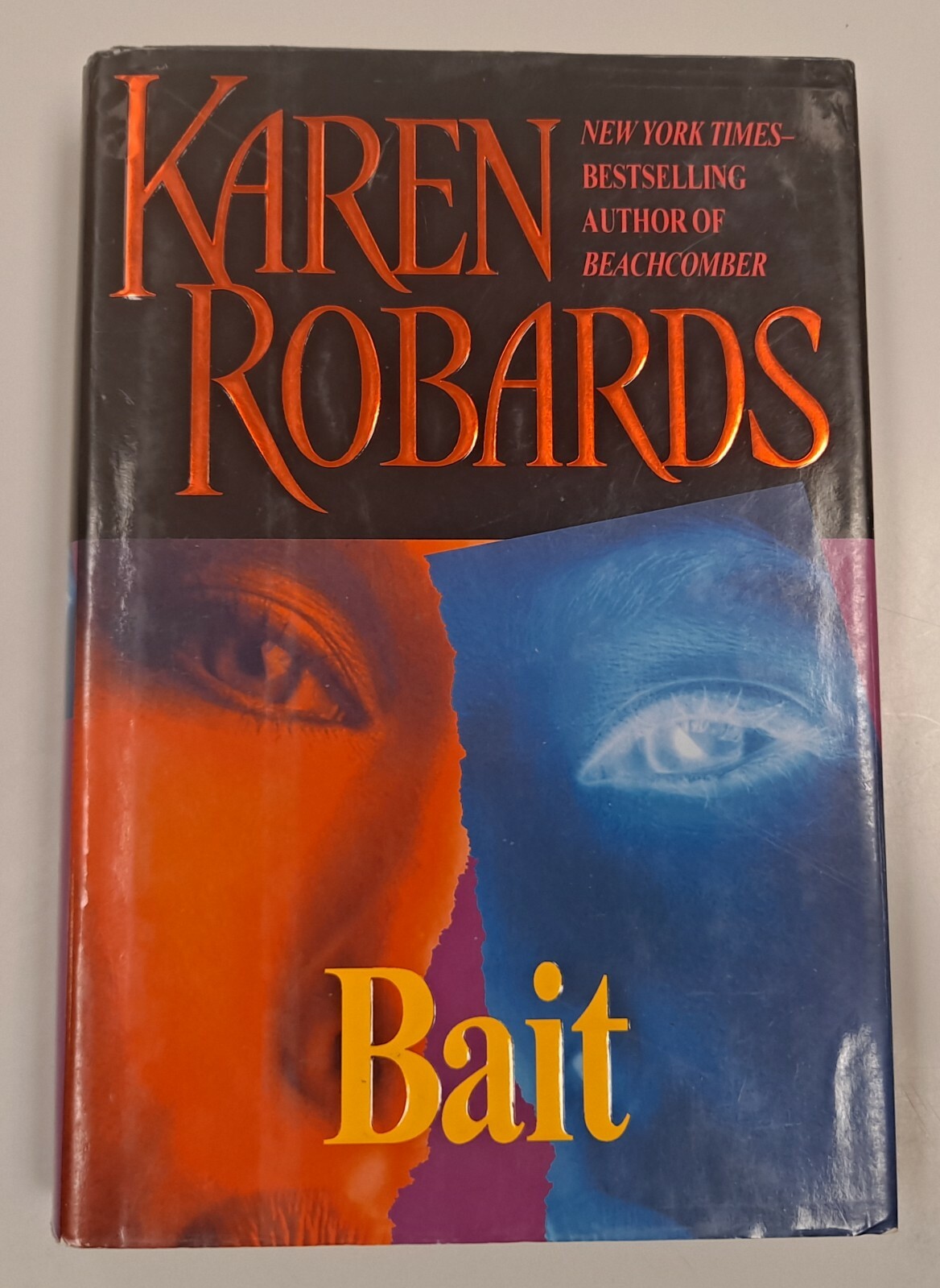 Bait by Karen Robards, 2004 (1st Printing), HC w/DJ, 372 pages