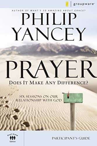 Prayer Bible Study Participant’s Guide by Yancey