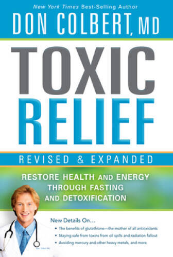 Toxic Relief, Revised and Expanded: Restore Health and Energy Throug – VERY GOOD
