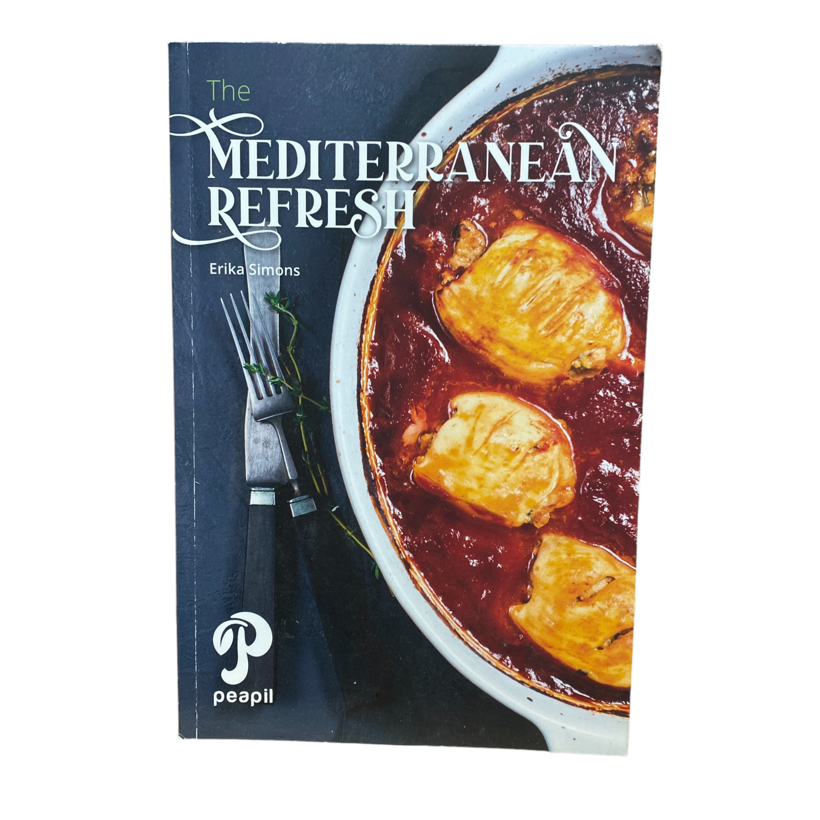 The Mediterranean Refresh by Erika Simons Cookbook