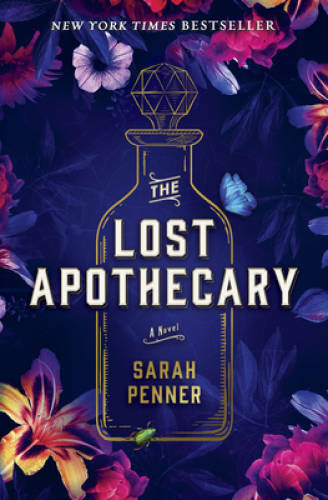 The Lost Apothecary: A Novel – Hardcover By Penner, Sarah – VERY GOOD